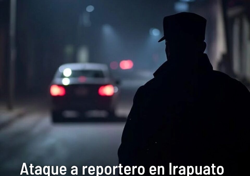 Ataque a reportero en Irapuato prende alerta sobre libertad de prensa y protección a periodistas
