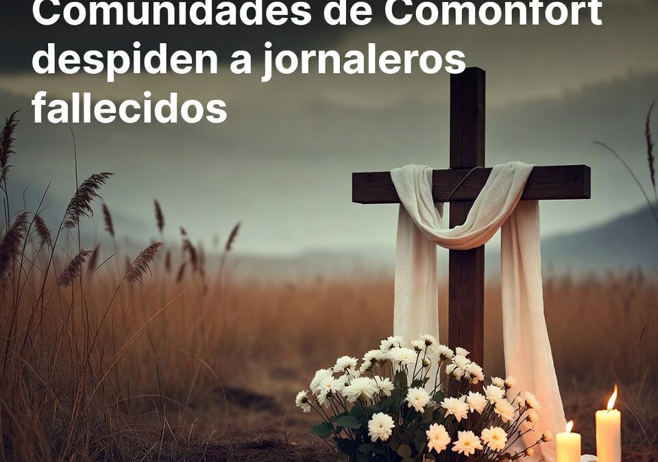 Comunidades de Comonfort despiden a jornaleros fallecidos