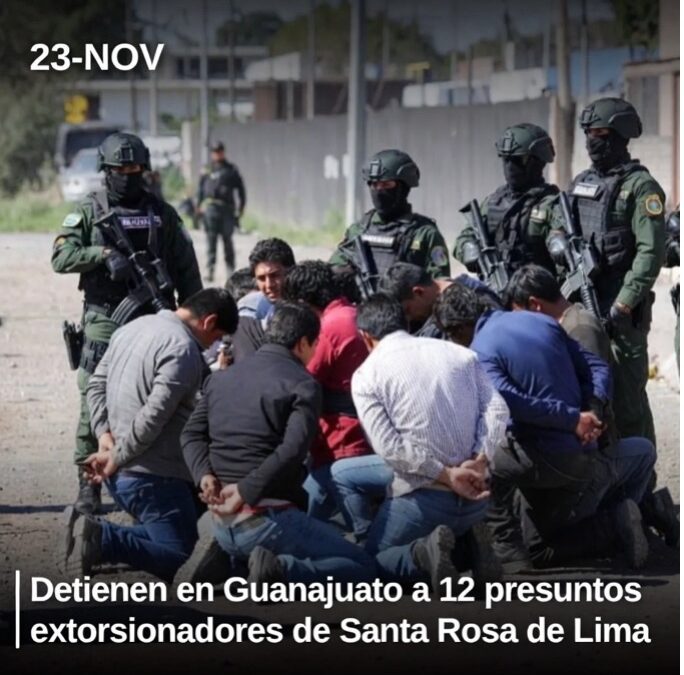 Detienen en Guanajuato a 12 presuntos extorsionadores del Cártel Santa Rosa de Lima