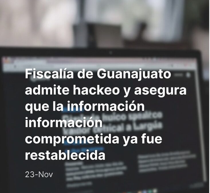 Fiscalía de Guanajuato admite hackeo y asegura que la información comprometida ya fue restablecida