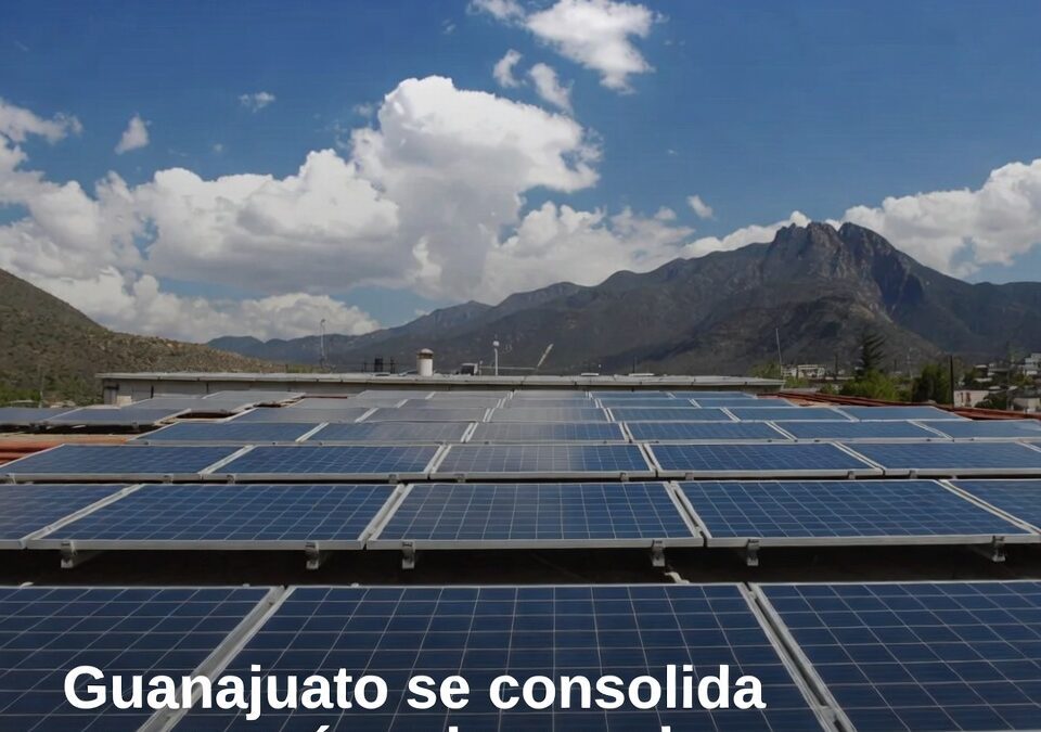Guanajuato se consolida en energía solar con la generación distribuida