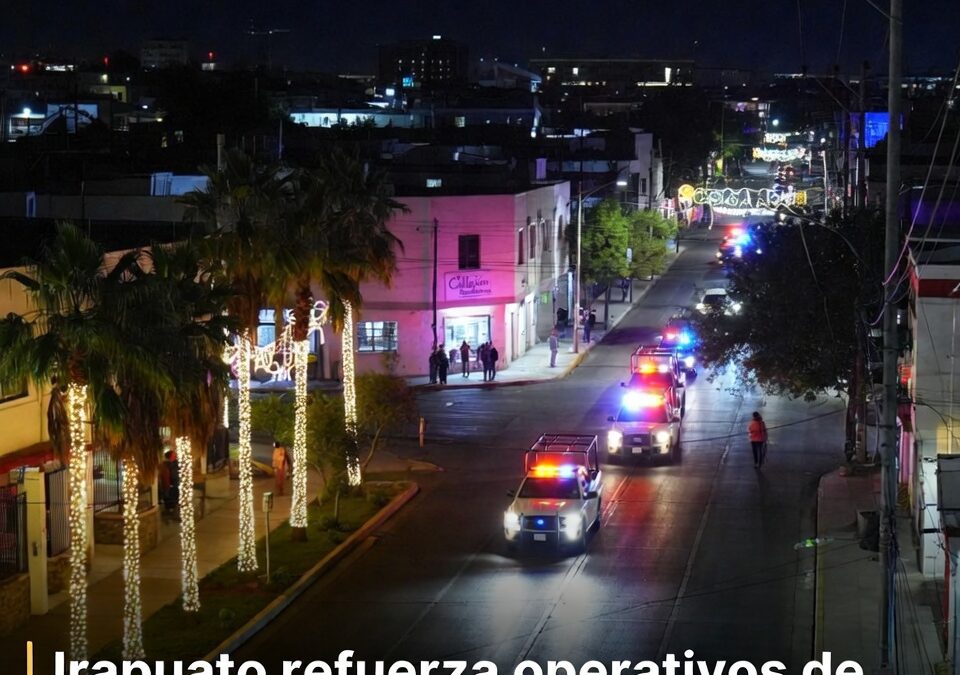 Irapuato refuerza operativos de temporada por fin de año