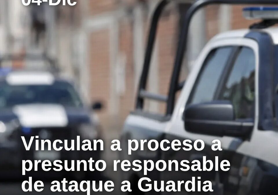 Vinculan a proceso a presunto responsable de ataque a Guardia Nacional en Celaya