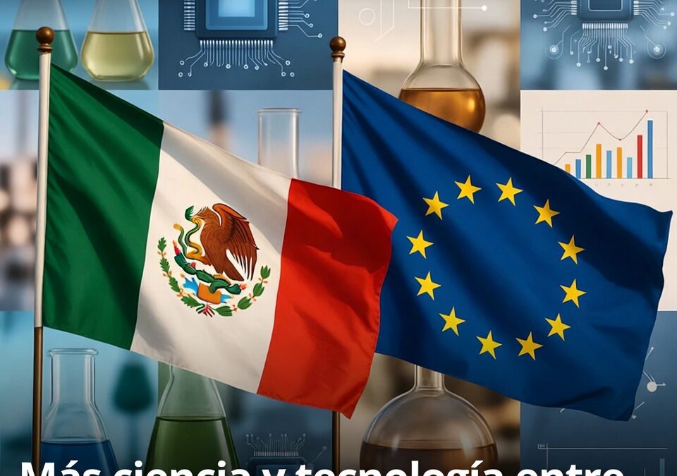 Más ciencia y tecnología entre México y la Unión Europea