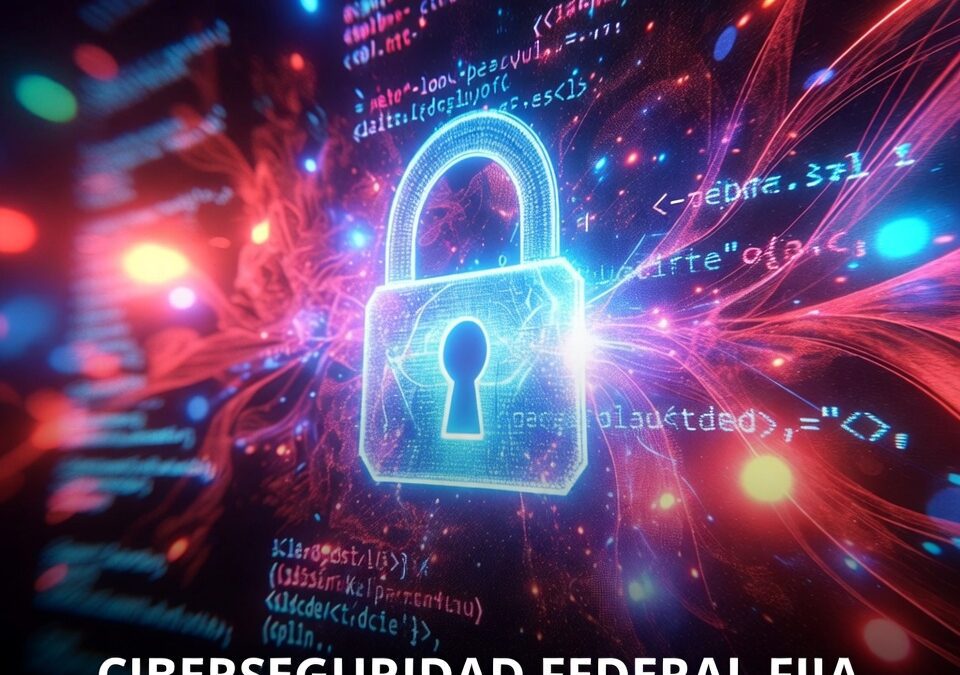 Ciberseguridad federal fija plazos y responsables en dependencias