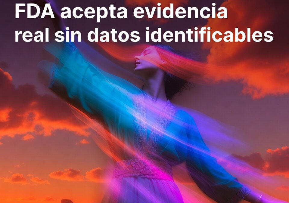FDA acepta evidencia real sin datos identificables