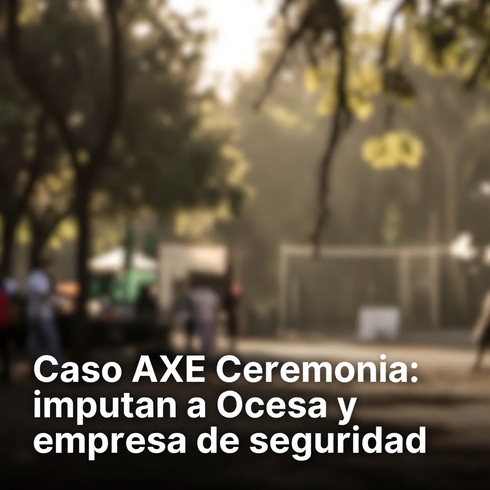 Caso AXE Ceremonia: imputan a Ocesa y empresa de seguridad