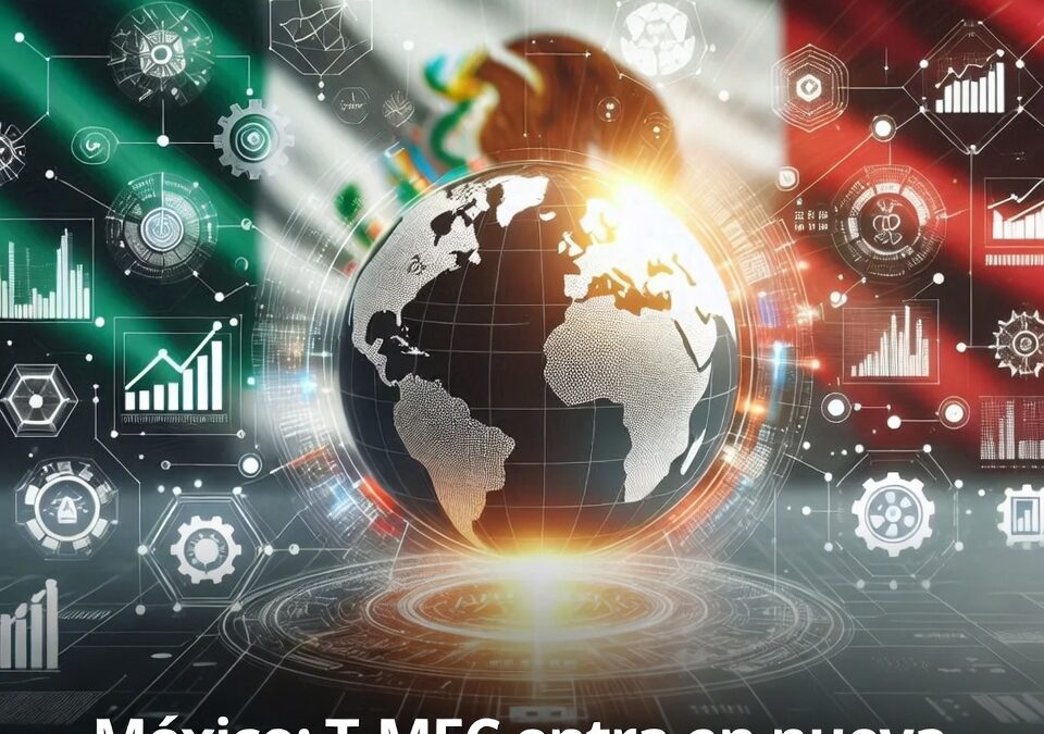 Mexico: T-MEC abre ronda tecnica de ajustes