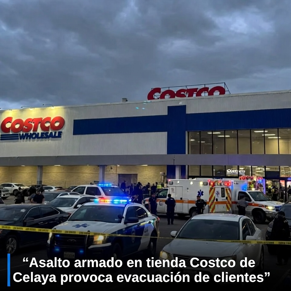 Asalto armado en tienda Costco de Celaya provoca evacuación de clientes