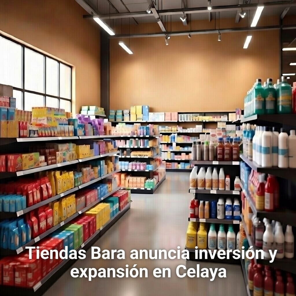 Tiendas Bara anuncia inversión y expansión en Celaya