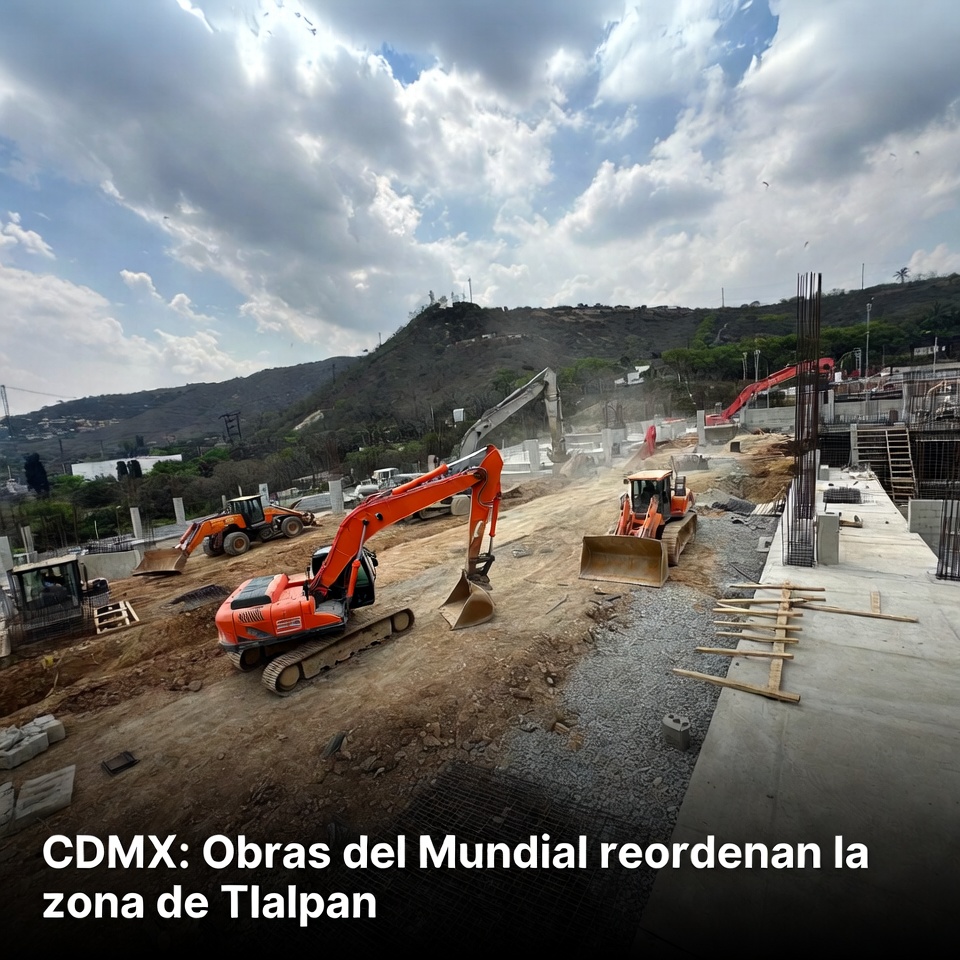 CDMX: Obras del Mundial reordenan la zona de Tlalpan