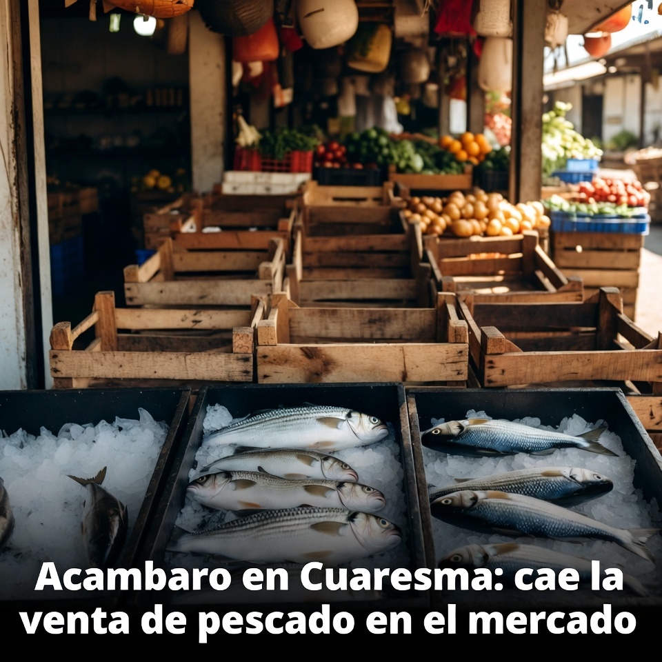 Acámbaro en Cuaresma: cae la venta de pescado en el mercado
