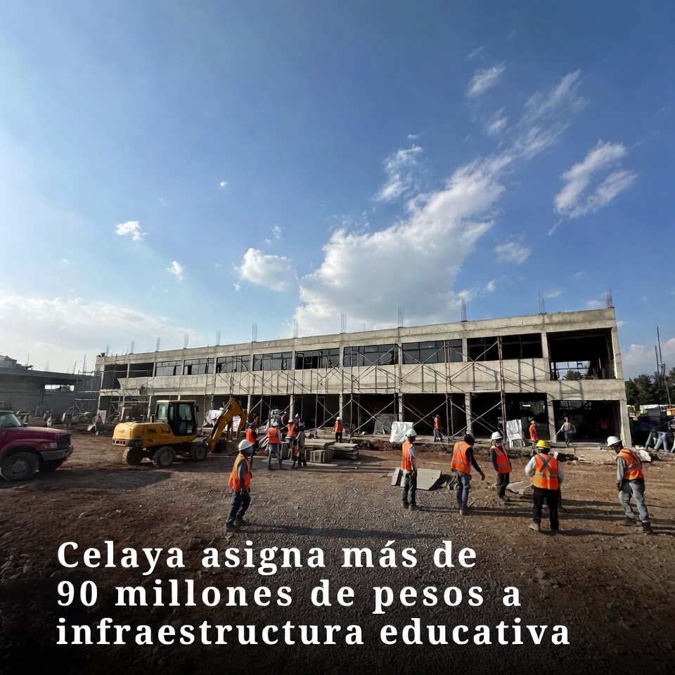 Celaya destina 90 millones a infraestructura educativa