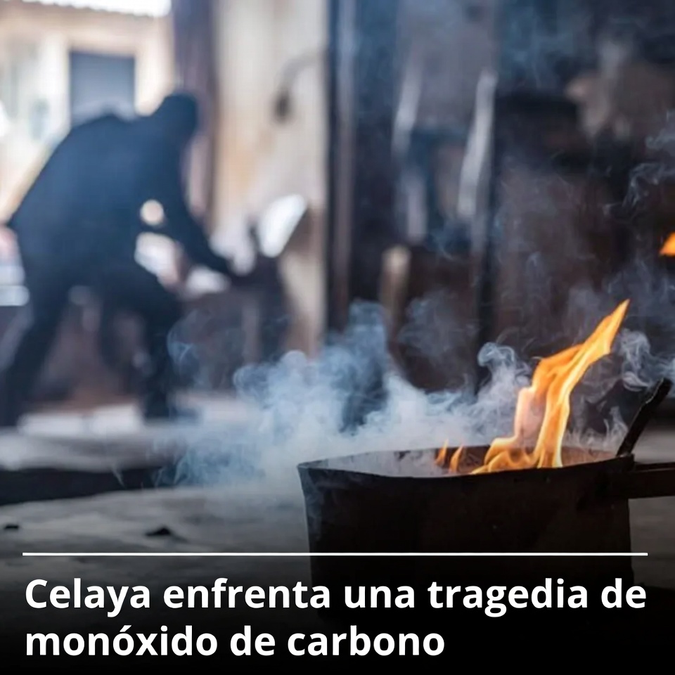 Celaya enfrenta una tragedia de monóxido de carbono