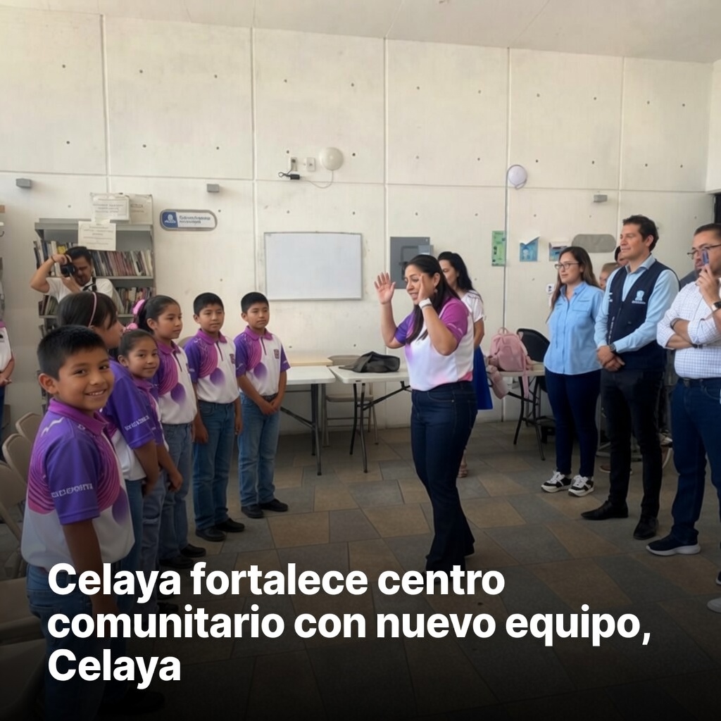 Celaya fortalece centro comunitario con nuevo equipo