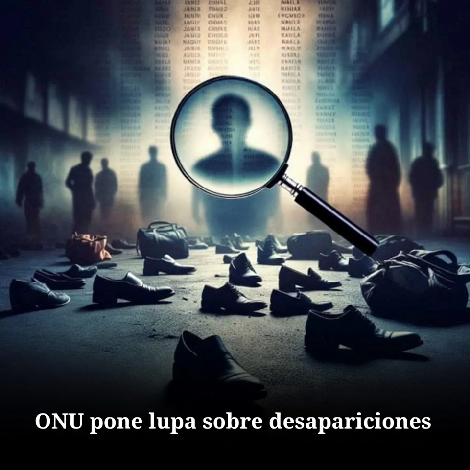 ONU pone lupa sobre desapariciones