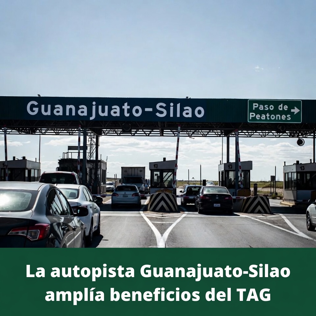 La autopista Guanajuato-Silao amplía beneficios del TAG