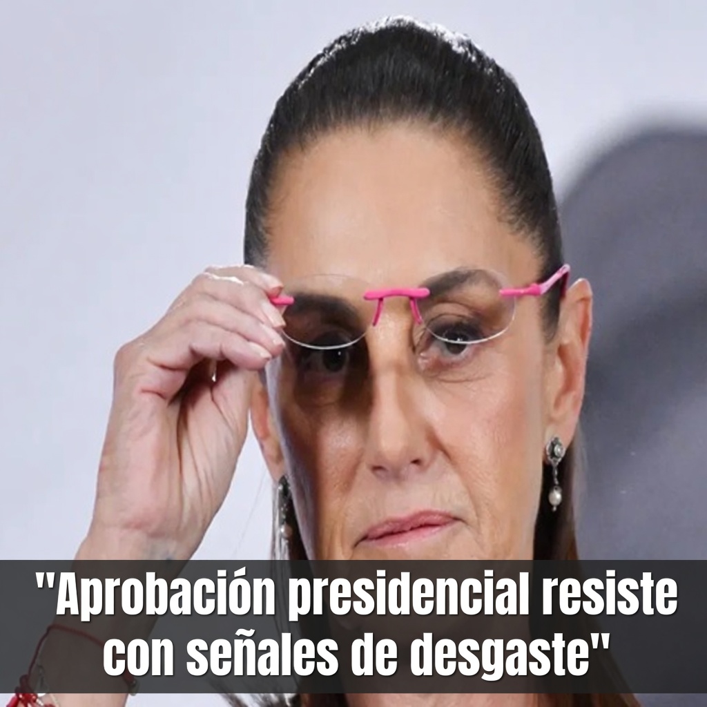Aprobación presidencial resiste con señales de desgaste