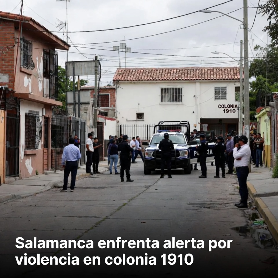 Salamanca alerta por violencia en colonia 1910