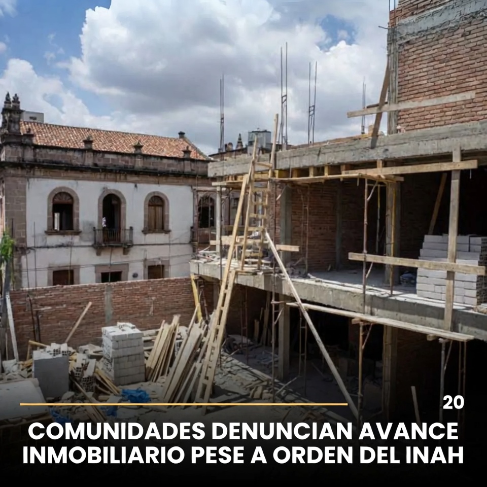COMUNIDADES DENUNCIAN AVANCE INMOBILIARIO PESE A ORDEN DEL INAH