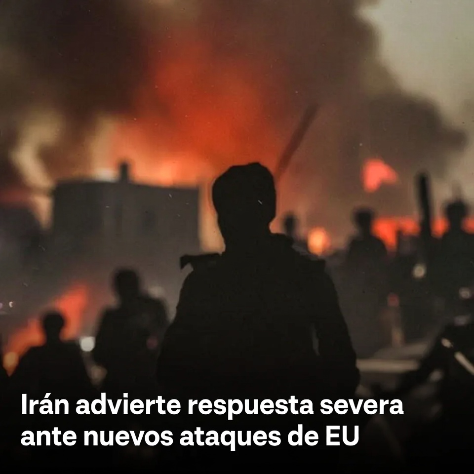 Irán advierte respuesta severa ante EU