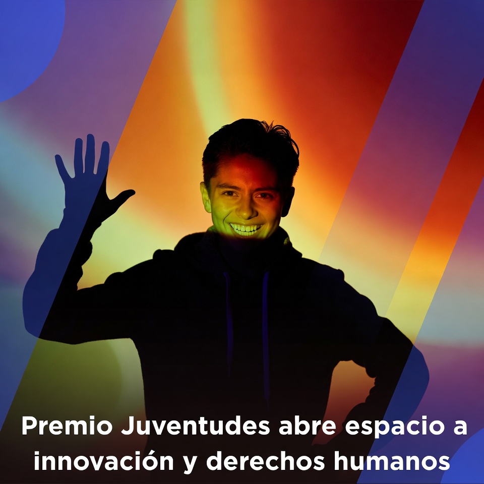 Premio Juventudes abre espacio a innovación y derechos humanos