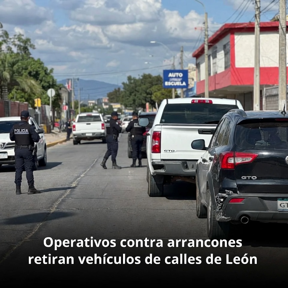 Operativos contra arrancones retiran vehículos en León