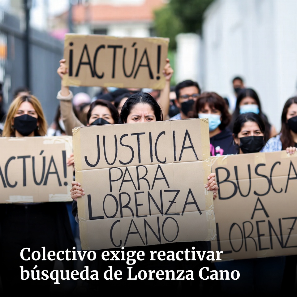 Colectivo exige reactivar búsqueda de Lorenza Cano