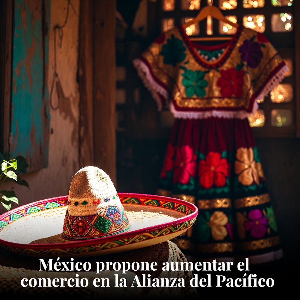 México propone aumentar el comercio en la Alianza del Pacífico