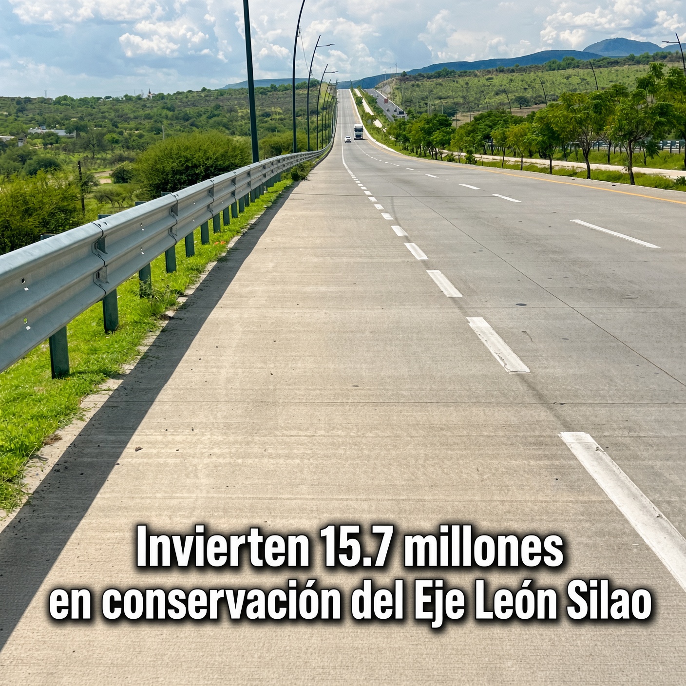 Invierten 15.7 millones en conservación del Eje León Silao